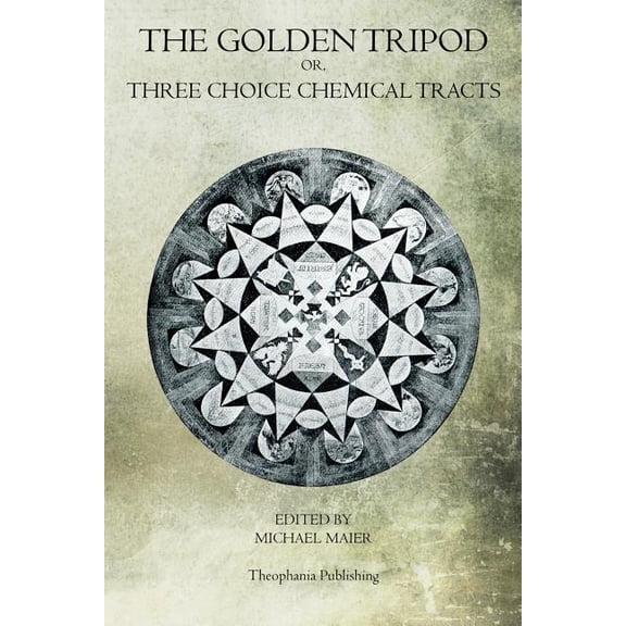 The Golden Tripod: Three Choice Chemical Tracts, (Paperback)