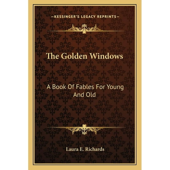 The Golden Windows: A Book of Fables for Young and Old