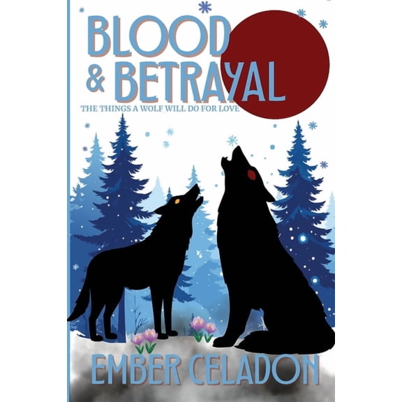 The Golden Wolf Blood and Betrayal: Golden Wolf Series Book Two, Book 2, (Paperback)