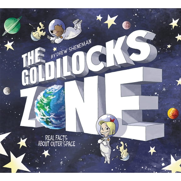 The Goldilocks Zone: Real Facts about Outer Space, (Hardcover)