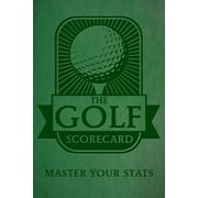 The Golf Scorecard Master Your STATS, Paperback