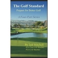 thumbnail image 1 of Pre-Owned The Golf Standard - Prepare for Better Golf Paperback, 1 of 1
