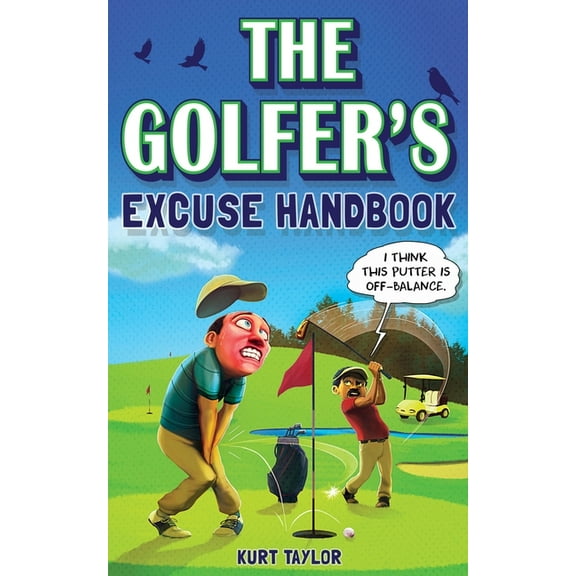 The Golfer's Excuse Handbook, (Paperback)