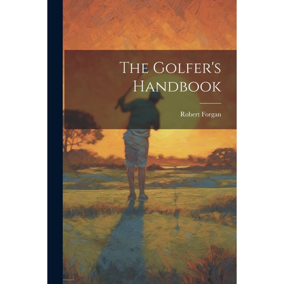 The Golfer's Handbook, (Paperback)