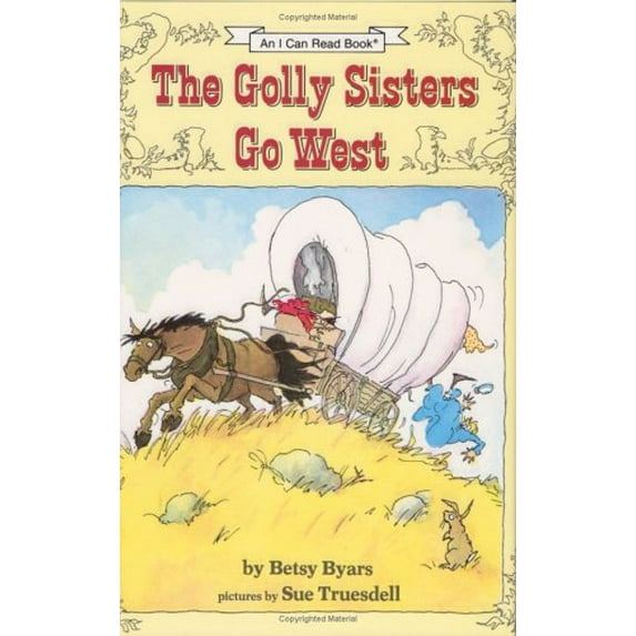 Pre-Owned The Golly Sisters Go West (An I Can Read Book) (Unknown) 0060208848 9780060208844