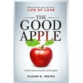 thumbnail image 1 of The Good Apple : Discover how you can live a life of love. A fresh look at the fruit of the Spirit. (Paperback), 1 of 1
