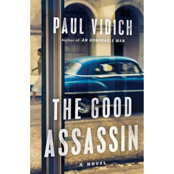 Pre-Owned The Good Assassin: A Novel (Hardcover) 150111042X 9781501110429