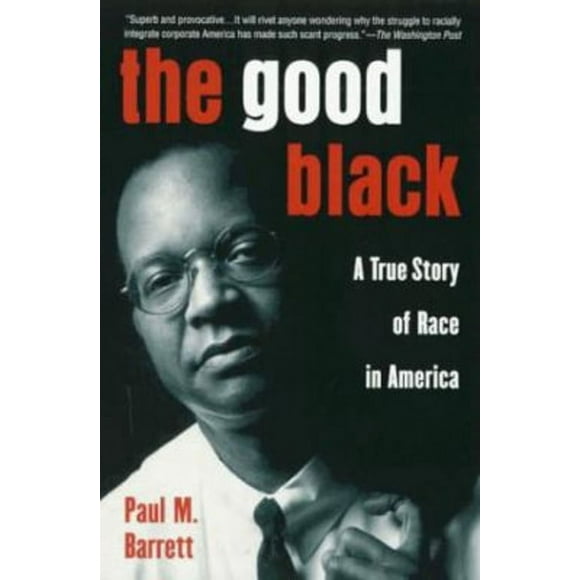 Pre-Owned The Good Black : A True Story of Race in America (Paperback) 9780452278592