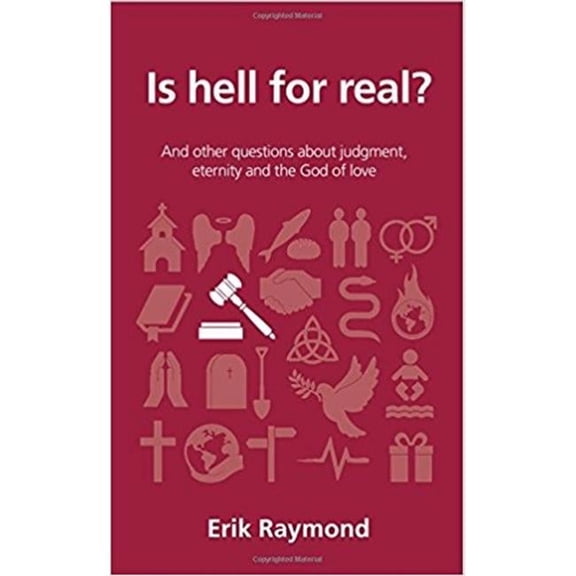 The Good Book 14632X Is Hell for Real - Questions Christians Ask