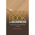 thumbnail image 1 of Pre-Owned The Good Book on Business: Lessons from the #1 best seller of all time (Paperback) 0989000885 9780989000888, 1 of 1