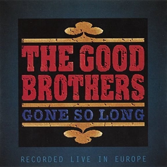 The Good Brothers - Gone So Long - Music & Performance - CD