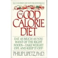 thumbnail image 1 of Pre-Owned The Good Calorie Diet: Good Calorie Diet, the (Mass Market Paperback) 006109403X 9780061094033, 1 of 1