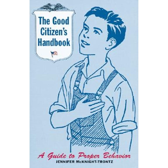 The Good Citizen's Handbook : A Guide to Proper Behavior (Paperback)