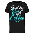 thumbnail image 1 of The Good Days Start With Coffee T-Shirt Men -Image by Shutterstock, Male 3X-Large, 1 of 2