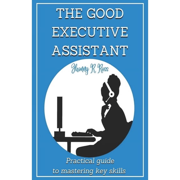 The Good Executive Assistant, (Paperback)
