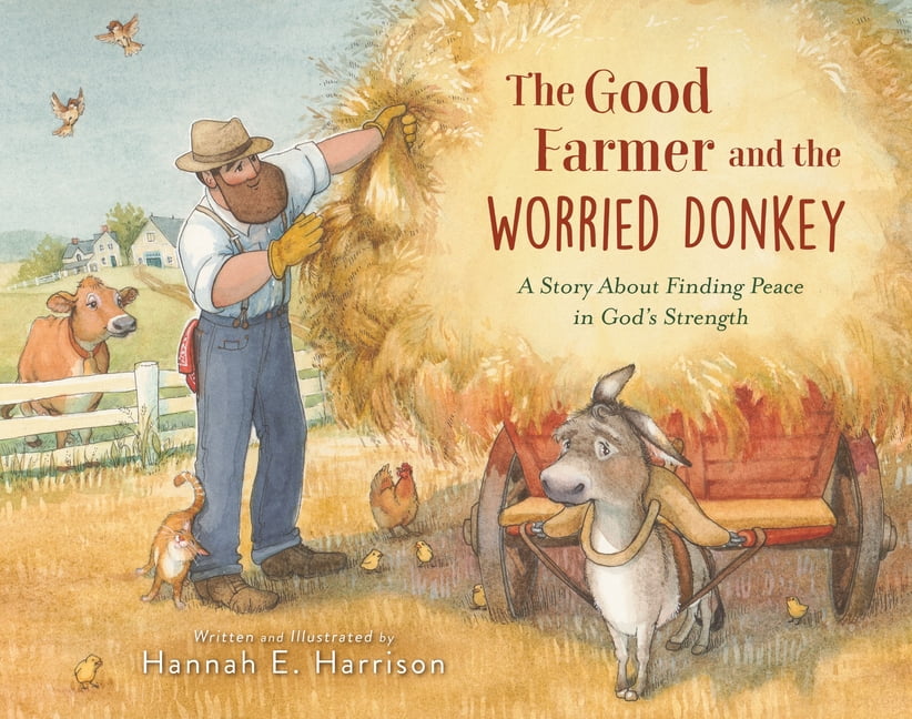 The Good Farmer and the Worried Donkey: A Story about Finding Peace in ...