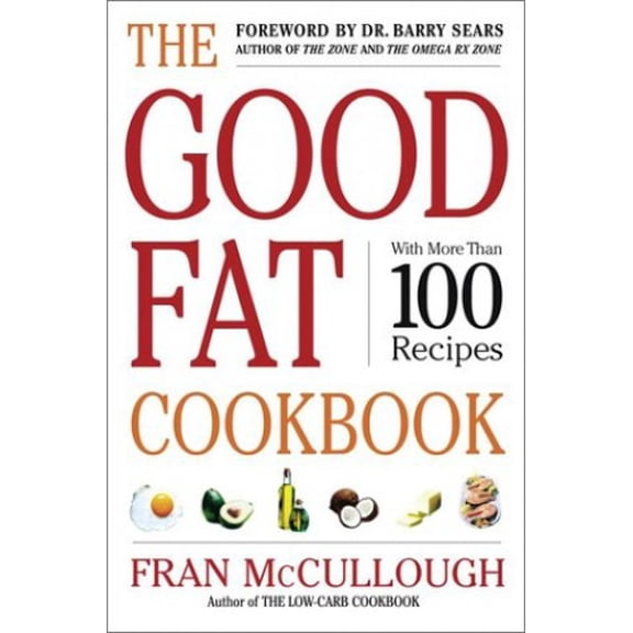 Pre-Owned The Good Fat Cookbook, 9780743228091, 074322809X, Hardcover, First Edition edition