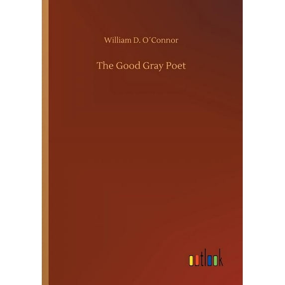 The Good Gray Poet (Paperback)
