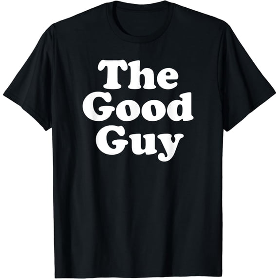 The Good Guy T-Shirt