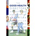 thumbnail image 1 of Pre-Owned The Good Health Directory (Hardcover 9780764153143) by Naomi Craft, Josie Drake, Fiona Dry, 1 of 1