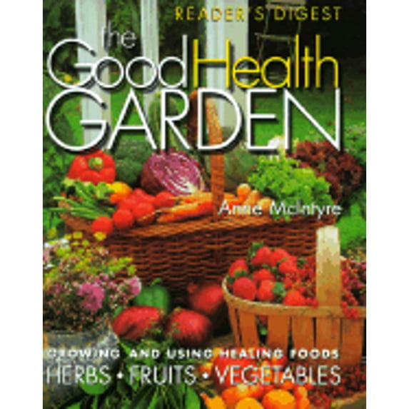 The Good Health Gardener (Hardcover) by Anne McIntyre
