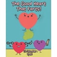 thumbnail image 1 of The Good Heart That Farts!, (Paperback), 1 of 1