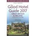 thumbnail image 1 of The Good Hotel Guide Great Britain & Ireland 2017 : The Best Hotels, Inns, & B&bs, 1 of 1