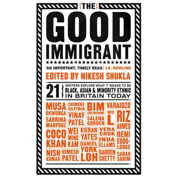 Pre-Owned The Good Immigrant : 21 Writers Explore What It Means to Be Black, Asian and Miniroty Ethnic in Britain Today (Hardcover) 9781783522958