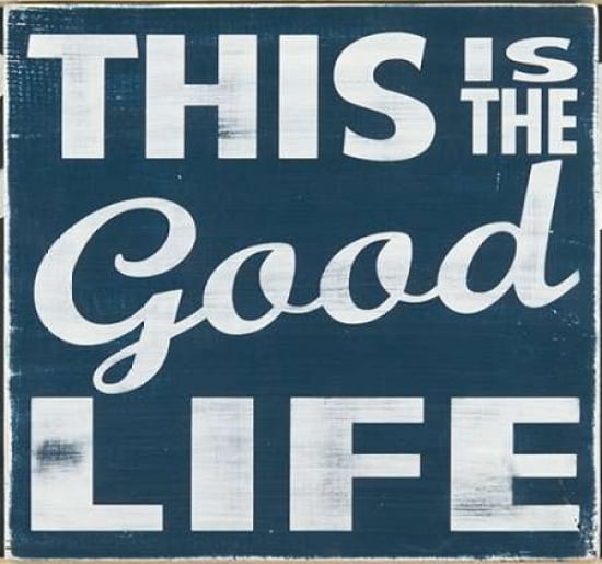 The Good Life Canvas Art - Erin Deranja (24 x 24)