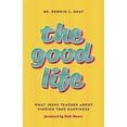 thumbnail image 1 of Pre-Owned The Good Life: What Jesus Teaches about Finding True Happiness (Paperback) 1535995718 9781535995719, 1 of 2