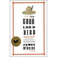 thumbnail image 1 of Pre-Owned The Good Lord Bird (National Book Award Winner) (Hardcover) 1594486344 9781594486340, 1 of 1