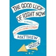 thumbnail image 1 of Pre-Owned The Good Luck of Right Now (Hardcover) 006228553X 9780062285539, 1 of 1