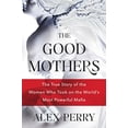 thumbnail image 1 of Pre-Owned The Good Mothers: The True Story of the Women Who Took on the World's Most Powerful Mafia (Hardcover) 0062655604 9780062655608, 1 of 1