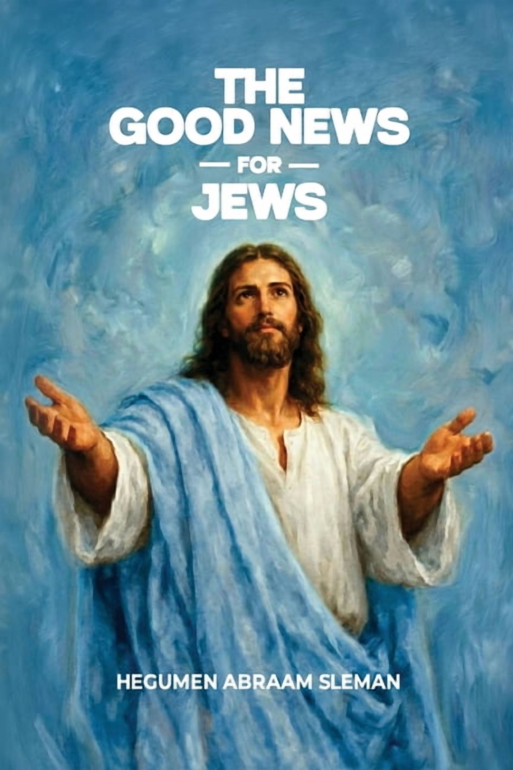 The Good News for Jews, (Paperback)