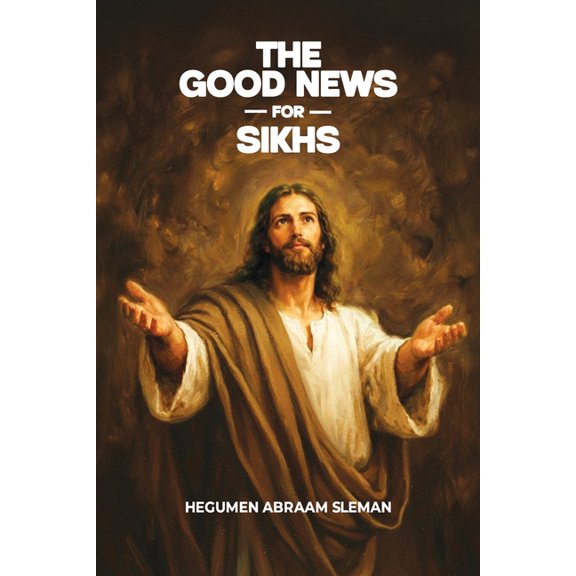 The Good News for Sikhs, (Paperback)