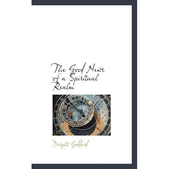 The Good News of a Spiritual Realm (Paperback)