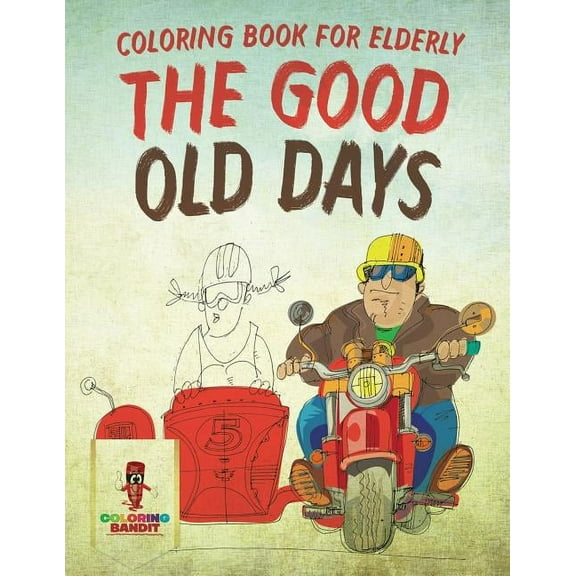 The Good Old Days: Coloring Book for Elderly, (Paperback)