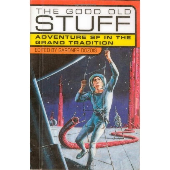 Pre-Owned The Good Old Stuff: Adventure Sf in the Grand Tradition (Paperback) 0312192754 9780312192754