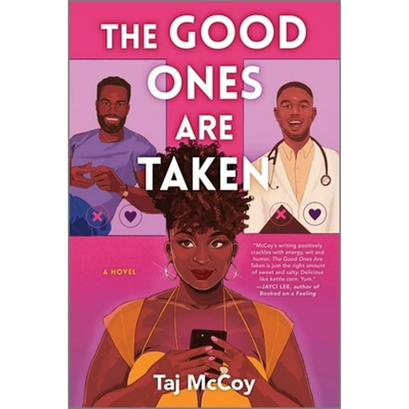 Pre-Owned The Good Ones Are Taken: A Romance Novel (Paperback) 0778305422 9780778305422