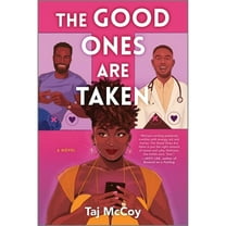 Pre-Owned The Good Ones Are Taken: A Romance Novel (Paperback) 0778305422 9780778305422