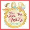 thumbnail image 1 of Pre-Owned The Good-Pie Party (Hardcover) 0545448700 9780545448703, 1 of 1