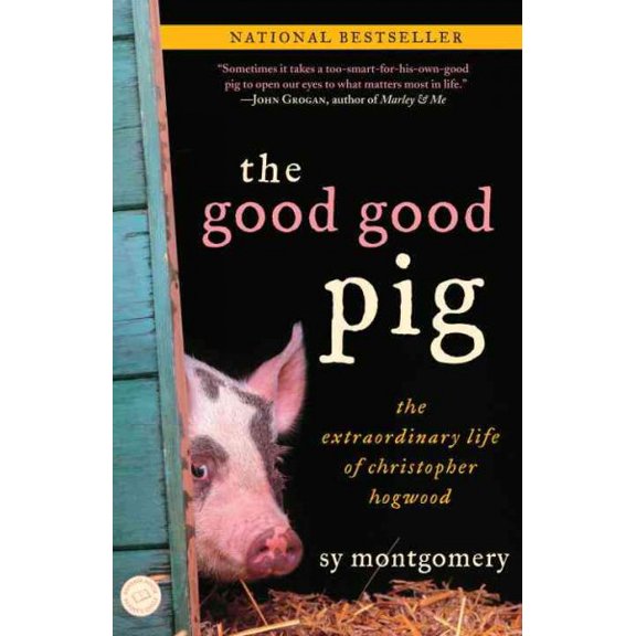 Pre-Owned The Good Good Pig: The Extraordinary Life of Christopher Hogwood (Paperback) 0345496094 9780345496096