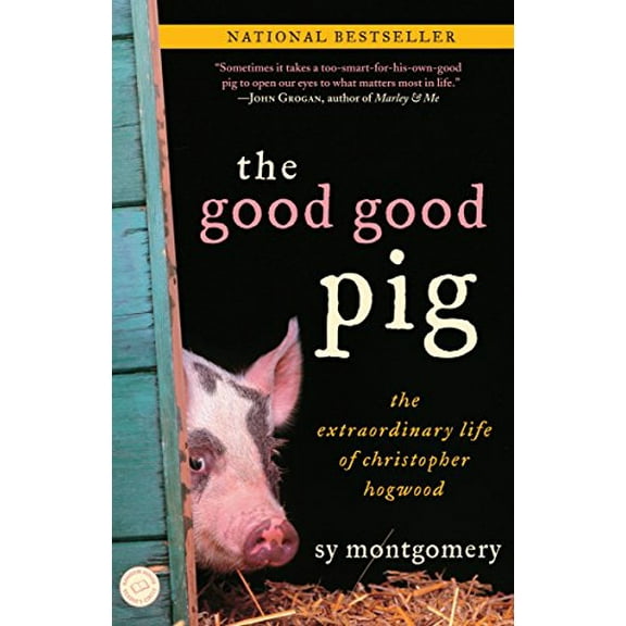 Pre-Owned The Good Good Pig: The Extraordinary Life of Christopher Hogwood (Paperback) 0345496094 9780345496096