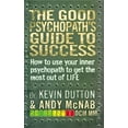 thumbnail image 1 of Pre-Owned The Good Psychopath's Guide to Success: How to Use Your Inner Psychopath to Get the Most Out of Life (Paperback) 0552171069, 1 of 1