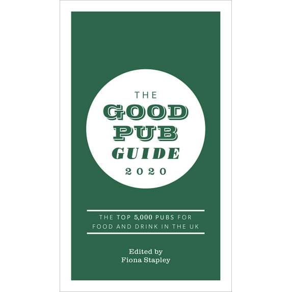 The Good Pub Guide 2020 : The Top 5,000 Pubs for Food and Drink in the UK (Paperback)