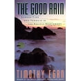 thumbnail image 1 of Pre-Owned The Good Rain: Across Time & Terrain in the Pacific Northwest (Paperback) 0679734856 9780679734857, 1 of 1