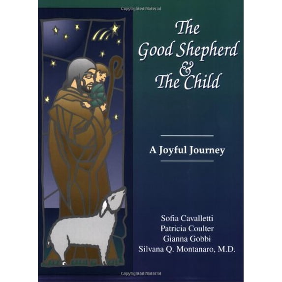 Pre-Owned The Good Shepherd and the Child : A Joyful Journey (Hardcover)