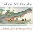 thumbnail image 1 of Pre-Owned The Good Ship Crocodile (Hardcover) 1568462387 9781568462387, 1 of 1