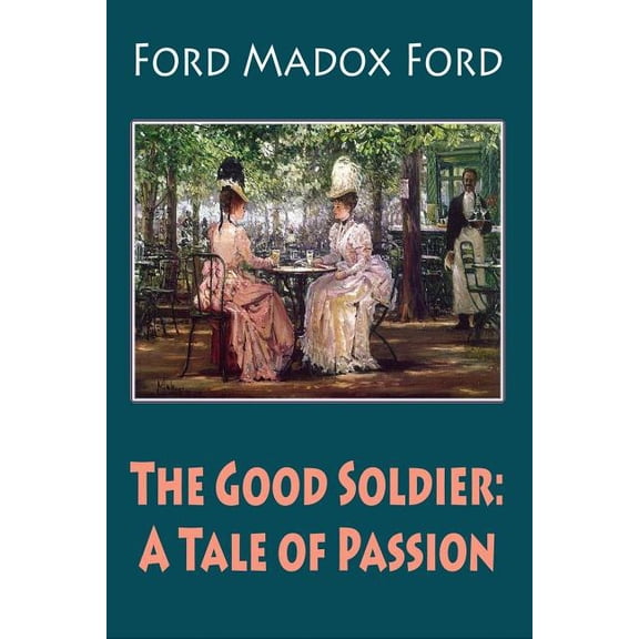 The Good Soldier : A Tale of Passion (Paperback)