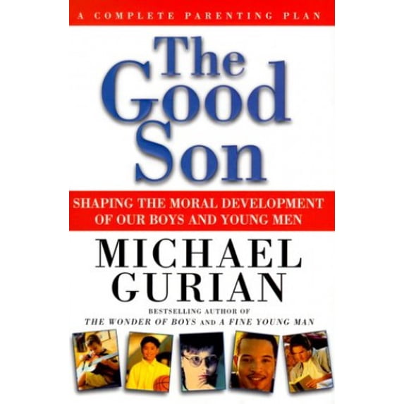 Pre-Owned The Good Son: A Complete Parenting Plan (Hardcover) 0874779855 9780874779851